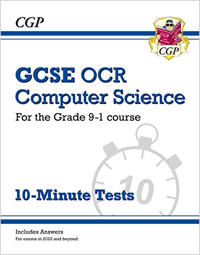 GCSE Computer Science OCR 10-Minute Tests (includes answers): for the 2024 and 2025 exams (CGP OCR GCSE Computer Science)